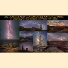 2024 Moab, Arches and Canyonlands National Parks Photo Workshop (May 31st - June 5th, 2024)